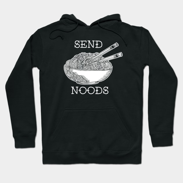 Send Noods Hoodie by WMKDesign